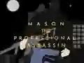Gioco Mason the Professional Assassin in linea