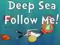 Gioco Deep Sea Follow Me! in linea