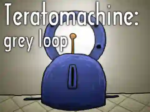 Gioco Teratomachine: grey loop in linea