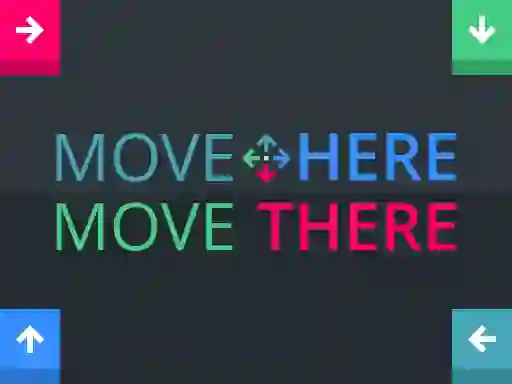 Gioco Move Here Move There in linea