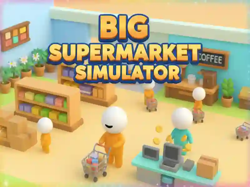 Gioco Big Supermarket Simulator in linea