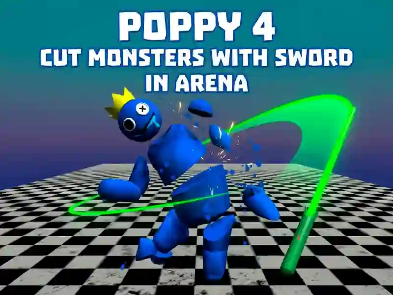 Gioco Poppy 4: Cut Monsters With Sword In Arena! in linea