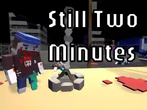 Gioco Still Two Minutes in linea