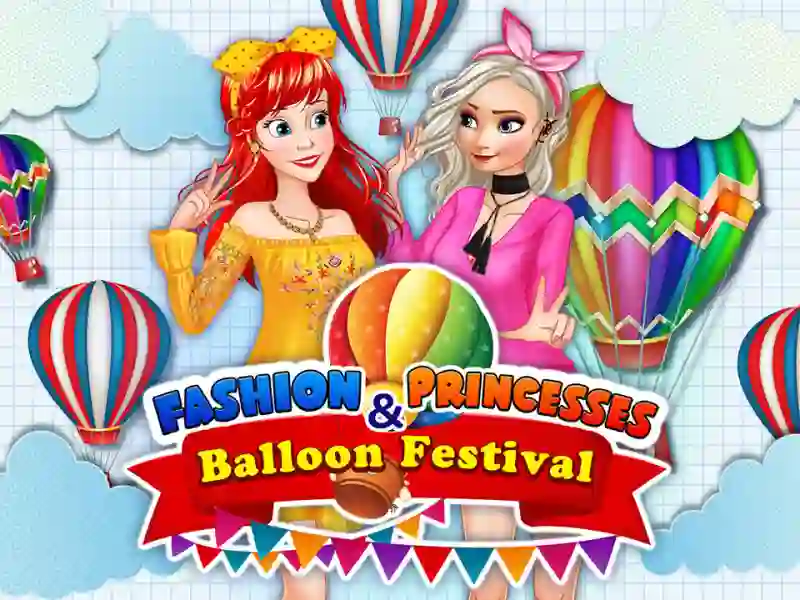 Gioco Fashion Princesses & Balloon Festival in linea
