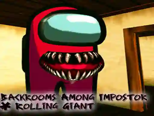 Gioco Backrooms Among Impostor & Rolling Giant in linea