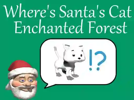 Gioco Where's Santa's Cat-Enchanted Forest in linea