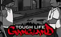 Gioco Tough Life Gangland in linea