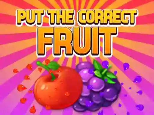 Gioco Put The Correct Fruit in linea