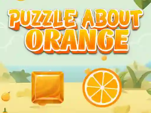 Gioco Puzzle About Orange in linea
