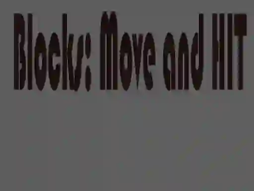 Gioco Blocks: Move and HIT in linea