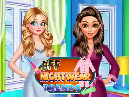 Gioco BFF Nightwear Trends in linea