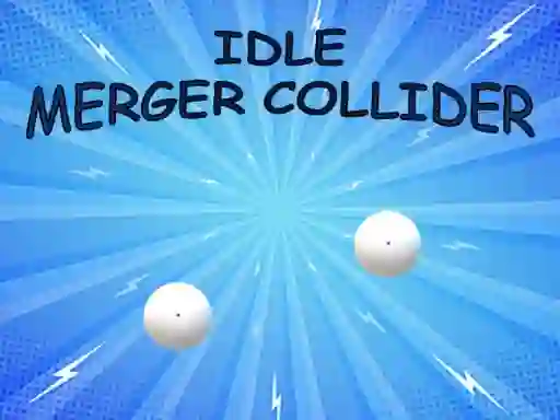 Gioco Idle: Merger Collider in linea