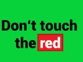 Gioco Non toccare il rosso  in linea