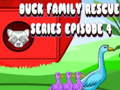 Gioco Duck Family Rescue Series Episodio 4  in linea
