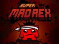 Gioco Super Mad Rex in linea