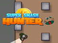 Gioco Super Smash Hunter in linea