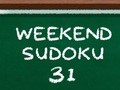 Gioco Sudoku del fine settimana 31  in linea