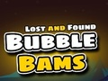 Gioco Bubble Bam smarriti e ritrovati  in linea
