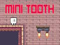 Gioco Mini dente  in linea