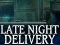 Gioco Consegna a tarda notte  in linea