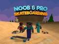 Gioco Noob e skateboarder professionista  in linea