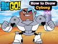 Gioco I Teen Titans vanno! Come disegnare un cyborg  in linea
