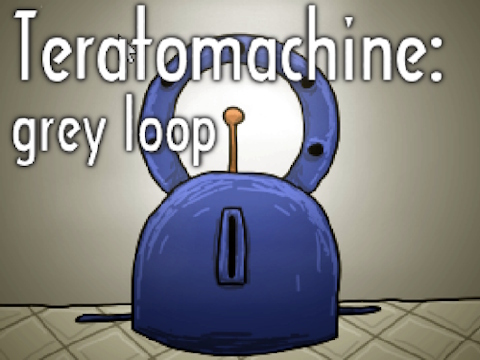 Gioco Teratomachine: Grey Loop  in linea